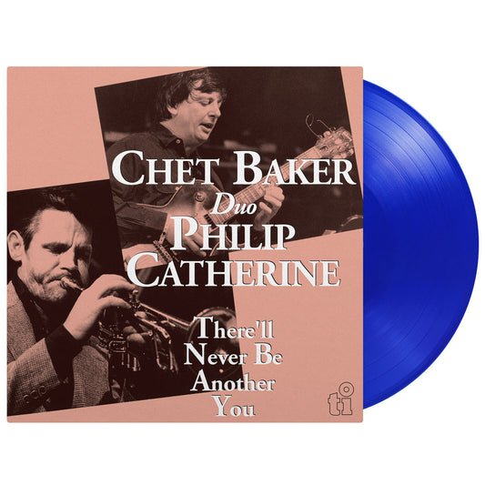 Chet Baker & Philip Catherine (Duo) - There'Ll Never Be Another You TRANSLUCENT BLUE COLOURED (Vinyl LP) PRE-ORDER