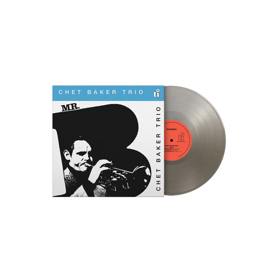 Chet Baker Trio - Mr. B SILVER COLOURED VINYL (Vinyl LP) PRE-ORDER