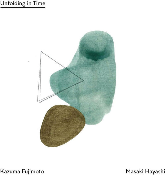 Kazuma Fujimoto & Masaki Hayashi - Unfolding In Time JAPANESE IMPORT (Vinyl LP) PRE-ORDER