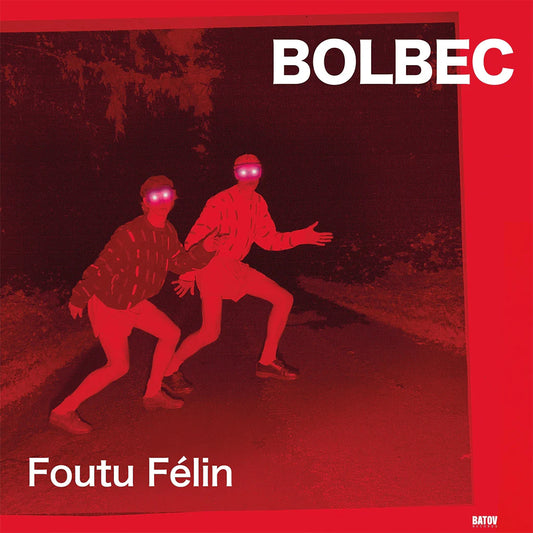 Bolbec - Foutu Félin (Vinyl LP) PRE-ORDER