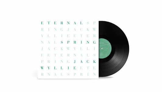 Jack Wyllie - Eternal Spring (Black Vinyl LP) PRE-ORDER