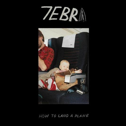 7Ebra - How To Land A Plane  (Black Vinyl LP) PRE-ORDER