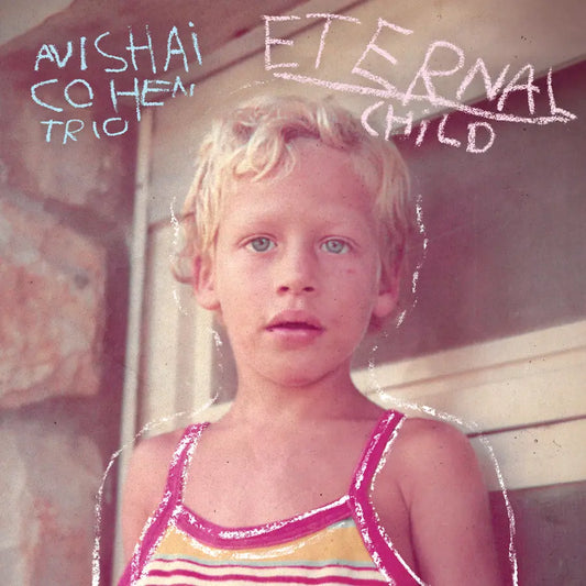 Avishai Cohen - Eternal Child (Vinyl LP) PRE-ORDER