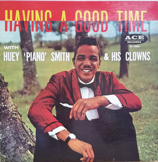 Huey "Piano" Smith & His Clowns ‎– Having A Good Time (Used LP Vinyl)