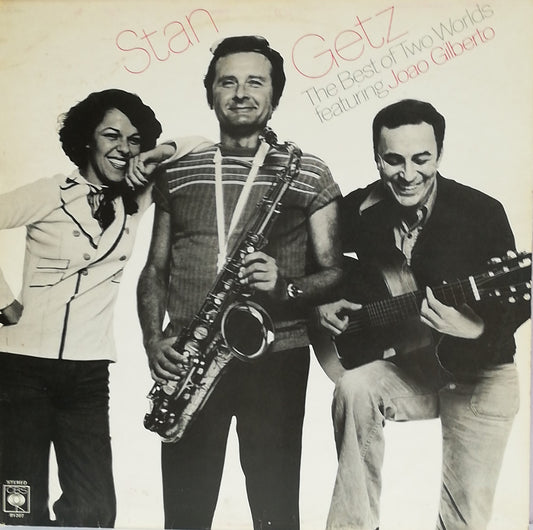 Stan Getz Featuring Joao Gilberto – The Best Of Two Worlds (Used LP)