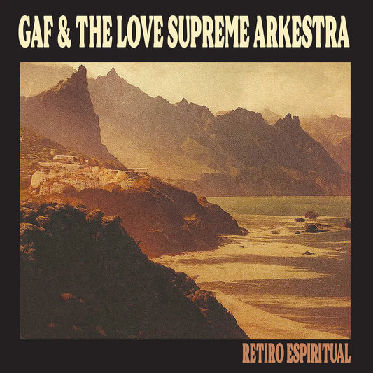 Gaf & The Love Supreme Arkestra - Retiro Espiritual  (Vinyl LP) PRE-ORDER