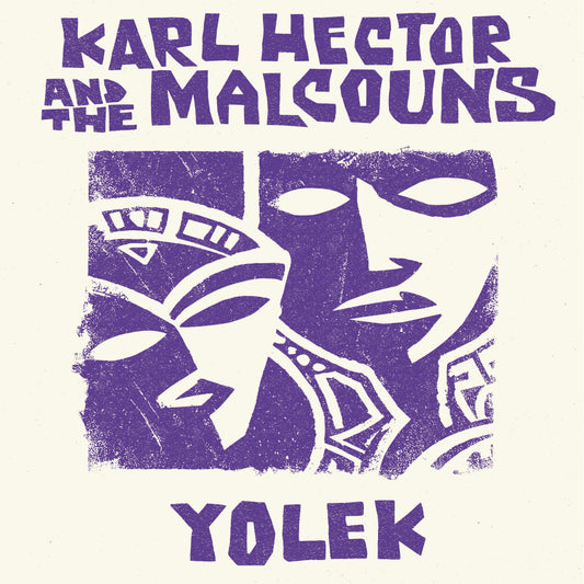 Karl Hector And The Malcouns - Yolek  (Vinyl LP) PRE-ORDER