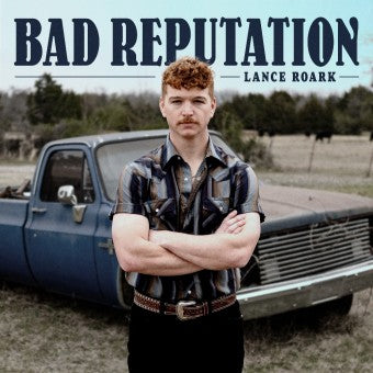 Lance Roark - Bad Reputation  (Vinyl LP) PRE-ORDER
