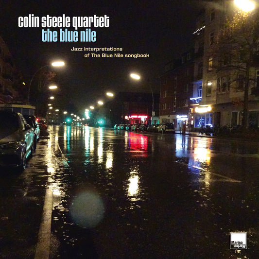 Colin Steele Quartet - The Blue Nile : Jazz Interpretations Of The Blue Nile Songbook  (Vinyl LP) PRE-ORDER