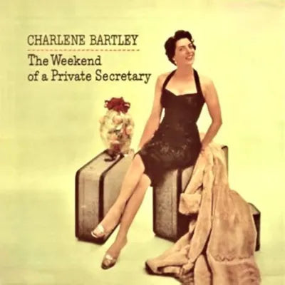 Bartley, Charlene - Weekend Of A Private Secretary, The  (Vinyl LP) PRE-ORDER