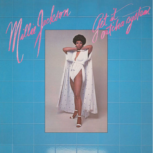 Millie Jackson - Get It Out'Cha Syatem  (Vinyl LP) PRE-ORDER