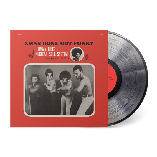 Jimmy Jules & The Nuclear Soul System - Xmas Done Got Funky (Crystal Clear Vinyl LP) PRE-ORDER