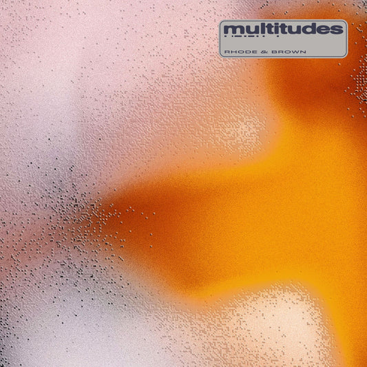 Rhode & Brown - Multitudes  (Vinyl LP) PRE-ORDER