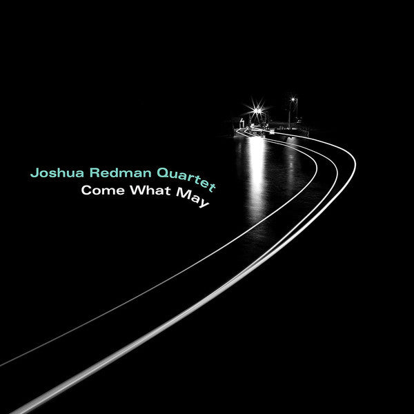 Joshua Redman Quartet – Come What May (Vinyl LP)