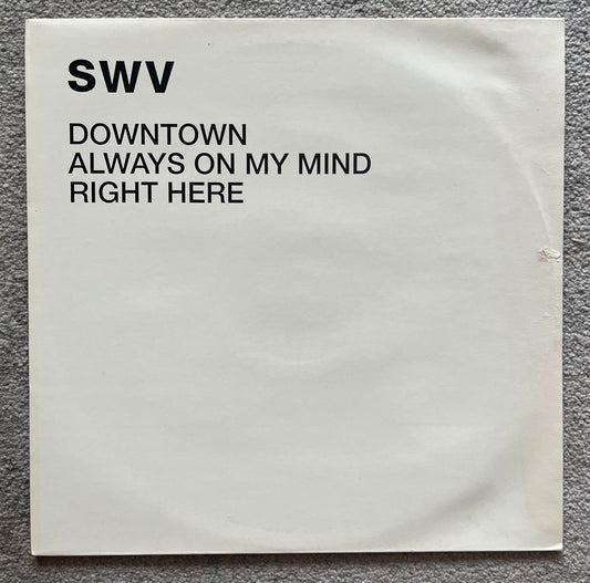 SWV – Downtown / Always On My Mind / Right Here (Used LP)