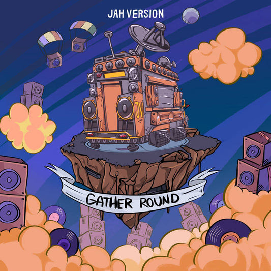 Jah Version - Gather Round  (Vinyl LP) PRE-ORDER