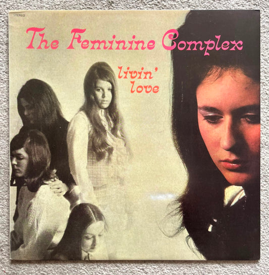 The Feminine Complex – Livin' Love (Used LP)
