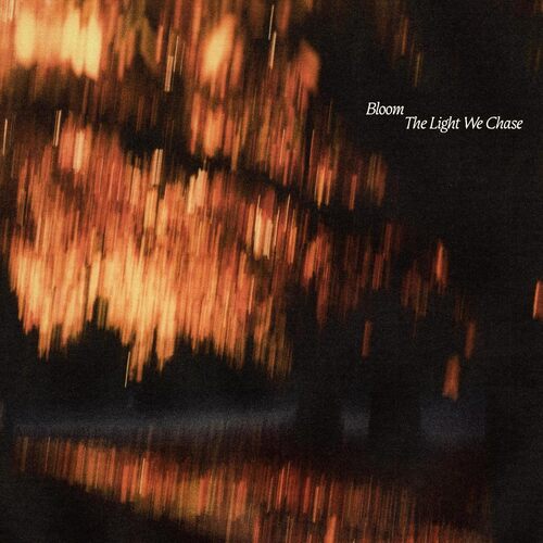 Bloom - The Light We Chase  (Vinyl LP) PRE-ORDER