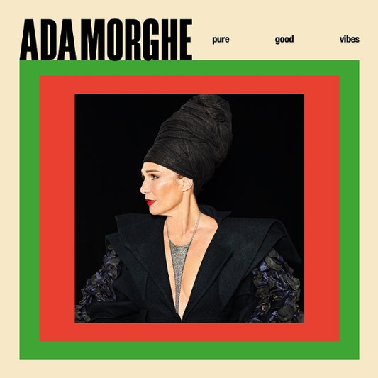 Ada Morghe - Pure Good Vibes (Vinyl LP) PRE-ORDER