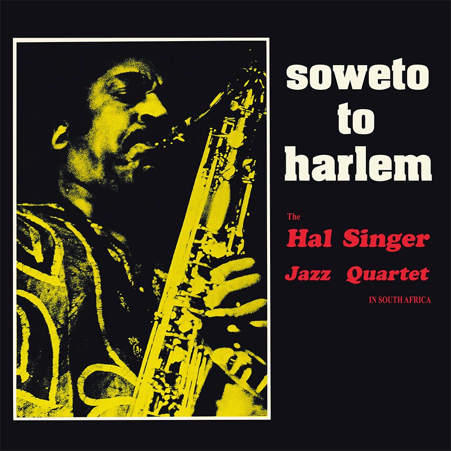 The Hal Singer Jazz Quartet - Soweto To Harlem (Vinyl LP)