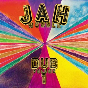Jah Wobble - Dub Volume 1  (Vinyl LP) PRE-ORDER