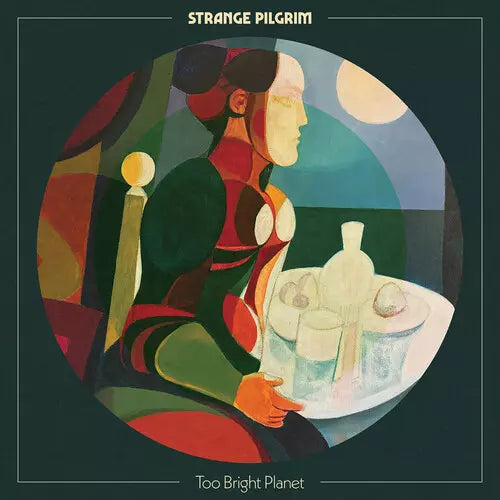 Strange Pilgrim - Too Bright Planet  (Vinyl LP) PRE-ORDER