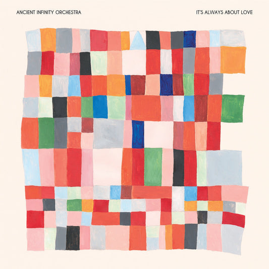 Ancient Infinity Orchestra - It'S Always About Love  (Vinyl LP) PRE-ORDER