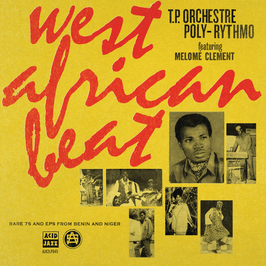 T.P. Orchestre Poly-Rythmo - West African Beat: Rare 7s and EPs from Benin and Niger (Vinyl 2LP) PRE-ORDER