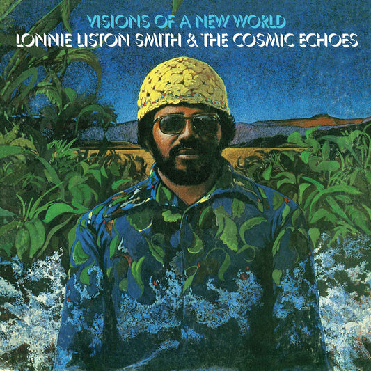 Lonnie Liston Smith - Visions Of A New World (Vinyl LP) PRE-ORDER
