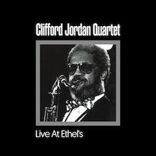 Clifford Jordan Quartet – Live At Ethell's (Vinyl 2LP) PRE-ORDER