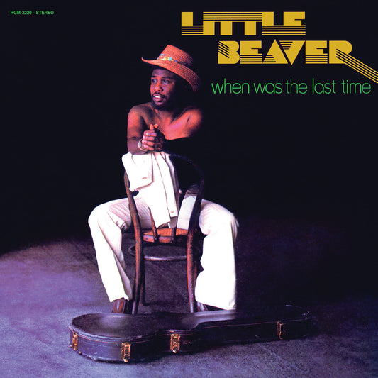 Little Beaver - When Was the Last Time - 50th ANNIVERSARY, REMASTERED (EMERALD VINYL) (Vinyl LP) PRE-ORDER