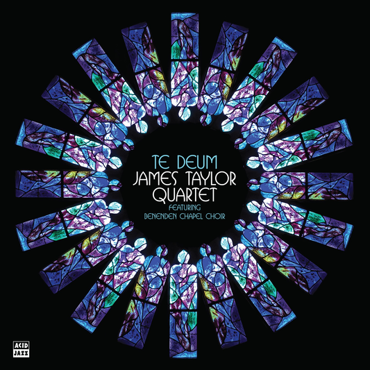 The James Taylor Quartet feat. Benenden Chapel Choir - Te Deum (Vinyl LP) PRE-ORDER