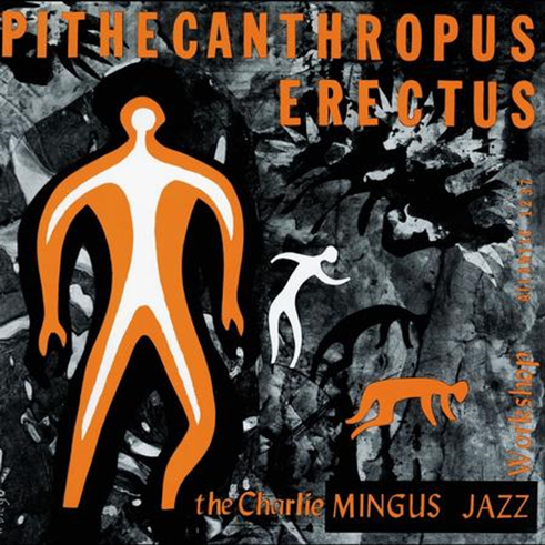 Charles Mingus - Pithecanthropus Erectus (Mono) (Atlantic 75) (180g Vinyl 2LP 45rpm) PRE-ORDER