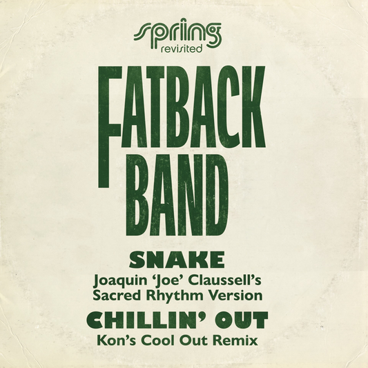 Fatback Band - Snake / Chillin' Out (Spring Revisited Remixes) (Vinyl 12") PRE-ORDER
