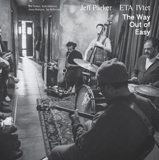 Jeff Parker and ETA IVtet - The Way Out Of Easy (Vinyl 2LP)