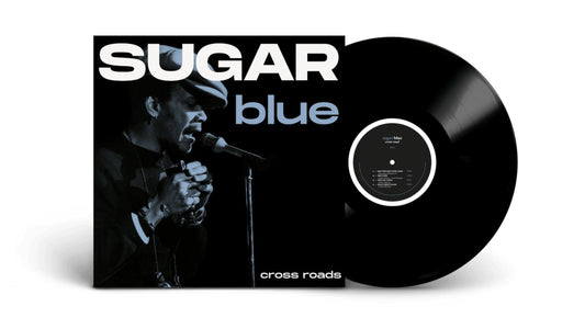 Sugar Blue - Cross Roads (Vinyl LP) PRE-ORDER