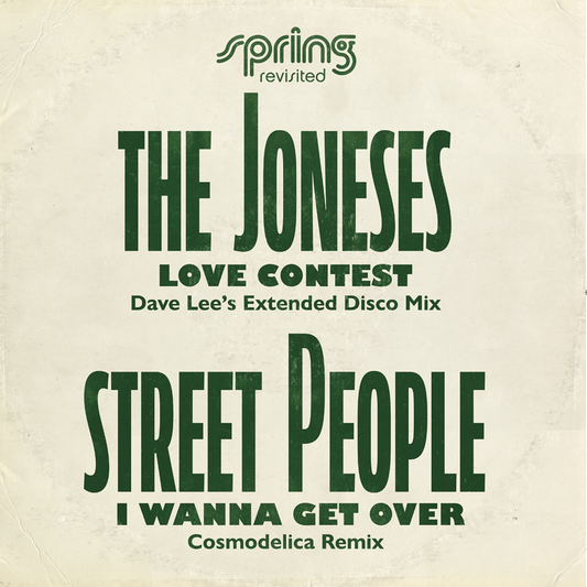 The Joneses | Street People - Love Contest / I Wanna Get Over ( Spring Revisited Mixes) Dave Dee | Colleen 'Cosmo' Murphy (Vinyl 12") PRE-ORDER