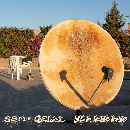 Sami Galbi - Ylh Bye Bye  (Vinyl LP) PRE-ORDER