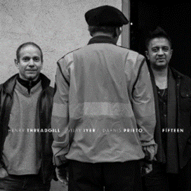 Henry Threadgill, Vijay Iyer & Dafnis Prieto - Fifteen (Vinyl LP) PRE-ORDER