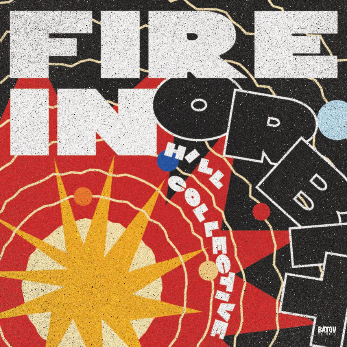 Hill Collective - Fire In Orbit (Vinyl LP) PRE-ORDER