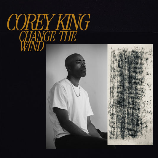 Corey King - Change the Wind (Vinyl LP) PRE-ORDER