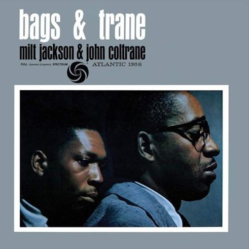 Milt Jackson and John Coltrane - Bags & Trane (Atlantic 75 180g Vinyl 2LP 45RPM) PRE-ORDER