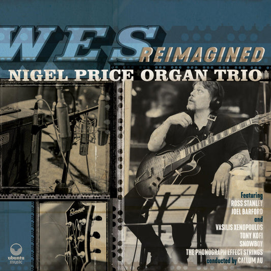 Nigel Price Organ Trio - Wes Reimagined (2x180g Vinyl LP)